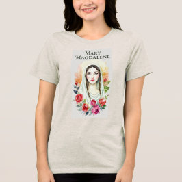 MARIA MAGDALENA EIN LEBEN DER ERGEBENHEIT Tri-Blend SHIRT