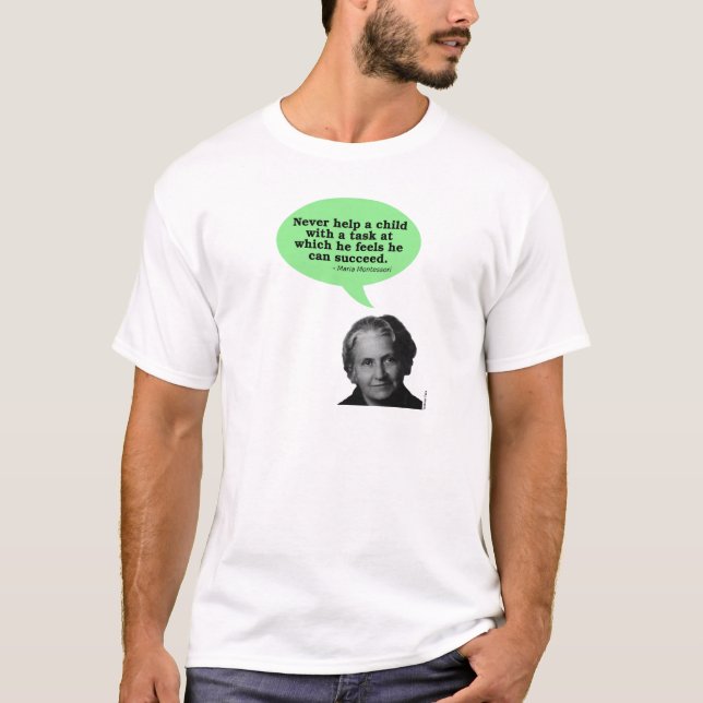 Maria Montessori-Zitat T-Shirt (Vorderseite)