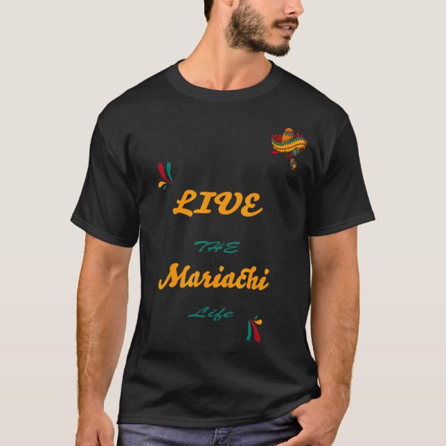 Mariachi Zitat Live der Mariachi-Lebensgestaltung  T-Shirt (Vorderseite)
