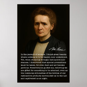 Marie Curie - Opfer und das Glühen der Entdeckung Poster
