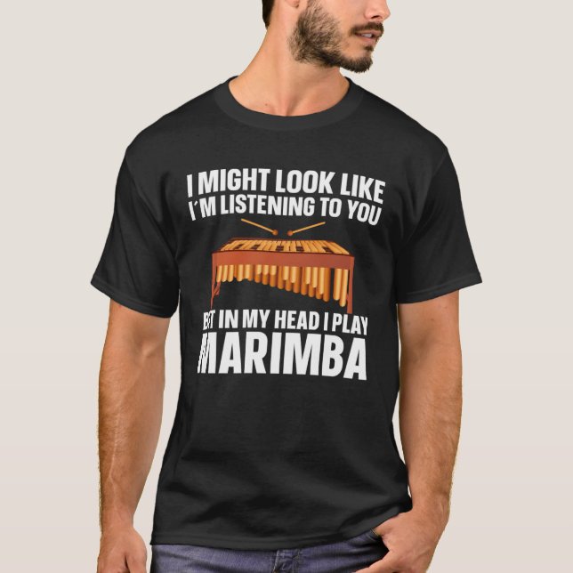 Marimba Player Musician In My Head Is My Marimba T-Shirt (Vorderseite)