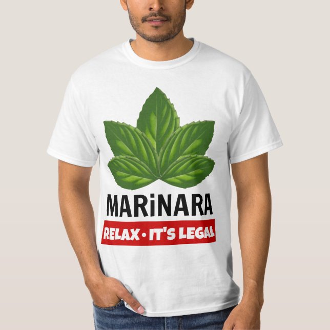 Marinara entspannen sich es ist legaler T-Shirt (Vorderseite)
