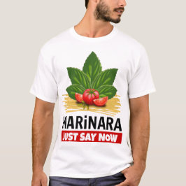 Marinara gerade sagen jetzt Basil Tomaten Spaghett T-Shirt