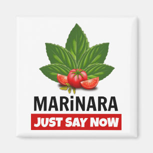 Marinara hat gerade gesagt, Basil Verlasse Tomaten Magnet