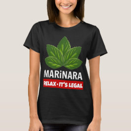 Marinara Relax Es ist rechtliche Basilika Blätter  T-Shirt