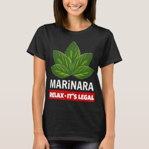 Marinara Relax Es ist rechtliche Basilika Blätter  T-Shirt