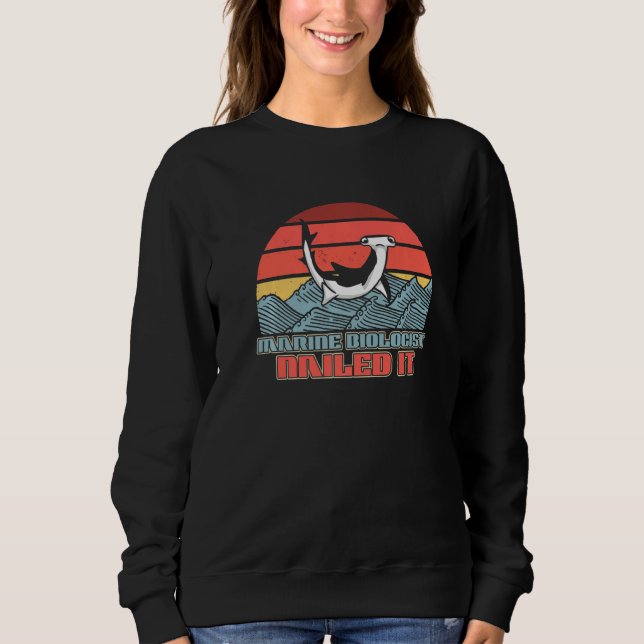 Marine Biologist Nailed It Hammerhead Shark Ocean  Sweatshirt (Vorderseite)