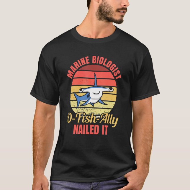 Marine Biologist O Fish Ally Nailed It  Ocean Stud T-Shirt (Vorderseite)