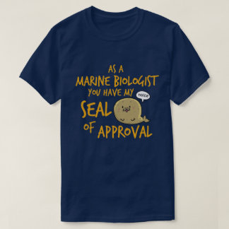 Marinebiologe - Siegel der Zustimmung T-Shirt