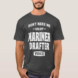 Mariner Drafter Job Beruf Geburtstagsarbeiter T-Shirt