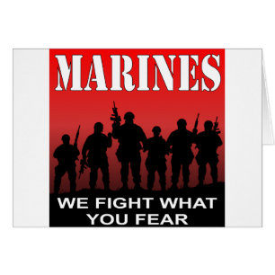 Marines, die wir bekämpfen, was Sie fürchten