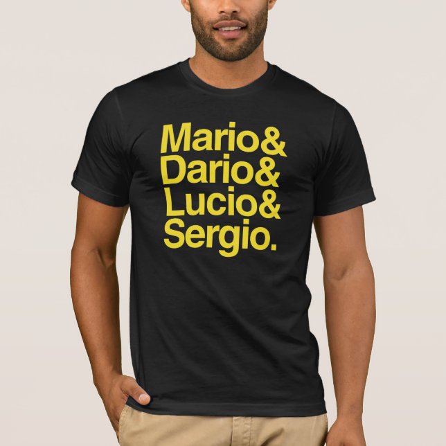 Mario& Dario& Lucio& Sergio T-Shirt (Vorderseite)