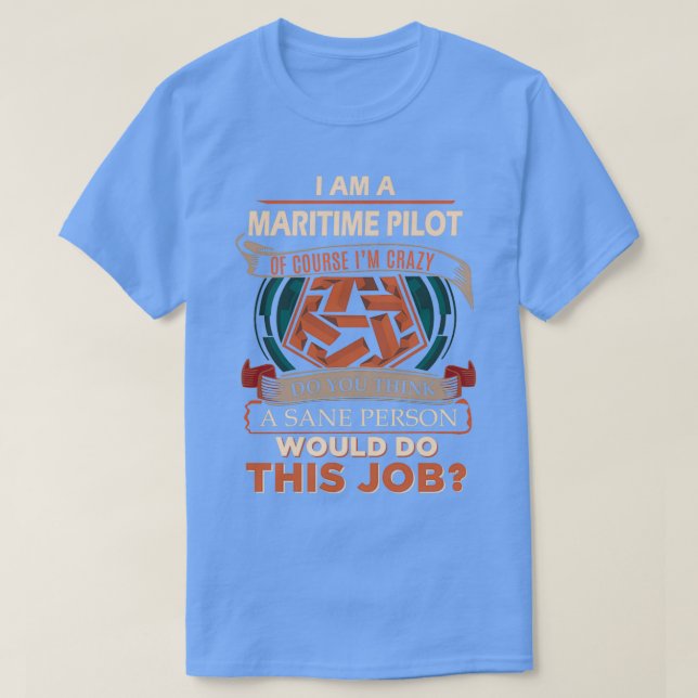Maritime Pilot Sane Person Gift Item  T-Shirt (Design vorne)
