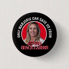 Marjorie Greene Space Lasers Button