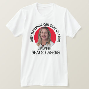 Marjorie Greene Space Lasers T - Shirt