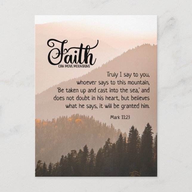 Mark 11:23 Faith Can Move Mountains Bibel Postkarte (Vorderseite)