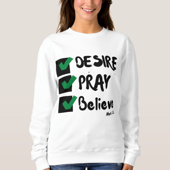 Mark 11:24 KJV Bible Scripture Women's Sweatshirt (Vorderseite)