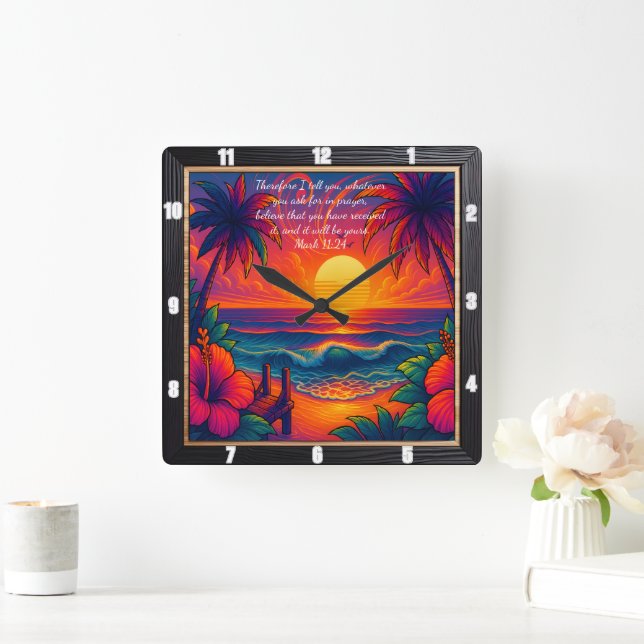 Mark 11:24 Tropical Sunset Gebet Verse Quadratische Wanduhr (Zuhause)