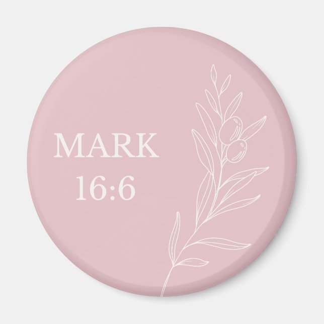 Mark 16:6 Christian Easter – Pastel Pink Faith Magnet (Vorne)