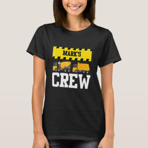 Mark Construction Crew Custom Dumptruck Dump Truck T-Shirt