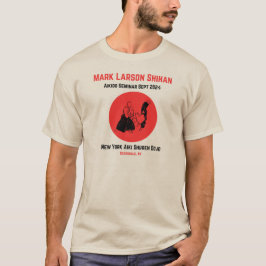 Mark Larson Shihan 9-24 Seminar T - Shirt