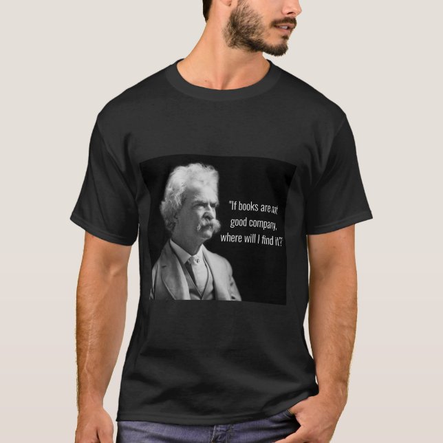Mark Twain Good Company T-Shirt (Vorderseite)