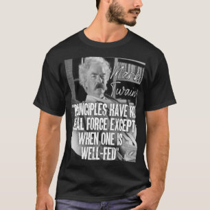 Mark Twain Kostenvoranschlag Prinzipien haben kein T-Shirt