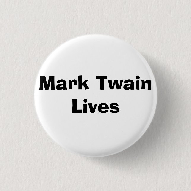 Mark Twain-Leben - besonders angefertigt Button (Vorderseite)