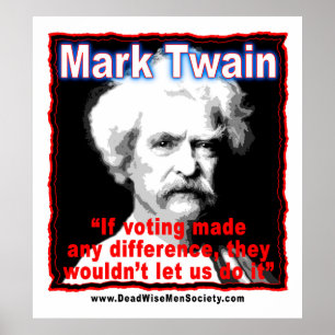 Mark Twain Voting Differenzial Quote Poster
