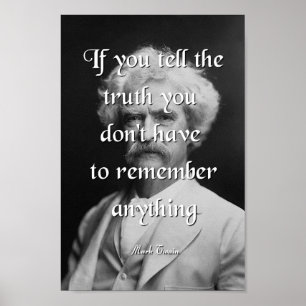 Mark Twain Zitat, Sagen Sie die Wahrheit Poster