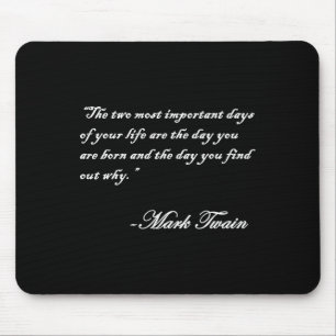 Mark Twain zitieren die zwei wichtigsten Tage in I Mousepad