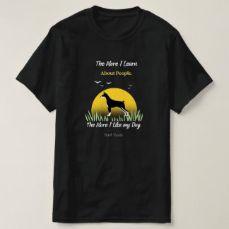 Mark Twain zitiert: "Je mehr ich meinen Hund mag" T-Shirt