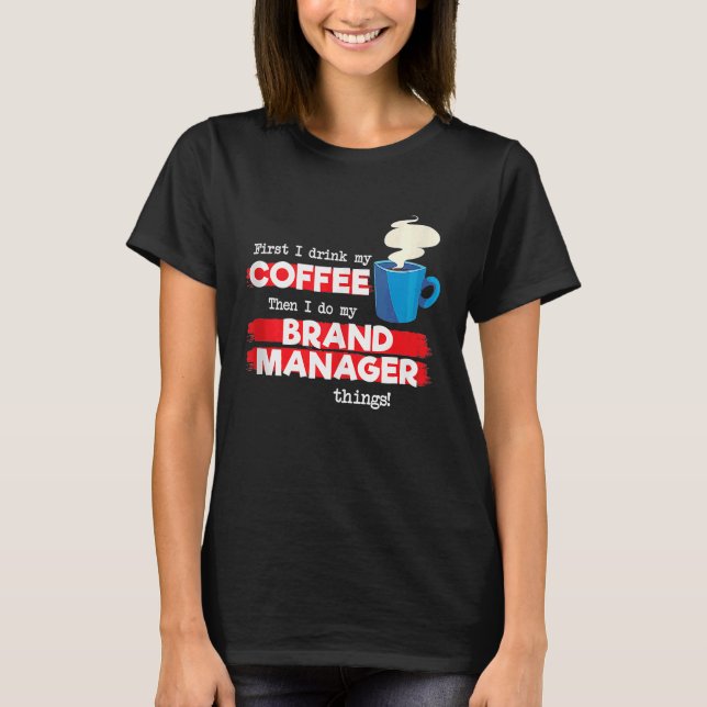 Markenmanager und Kaffee-Tank T-Shirt (Vorderseite)