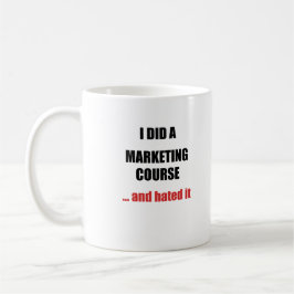 Marketing Course Mug – Funny Anti-Marketing Gift Kaffeetasse