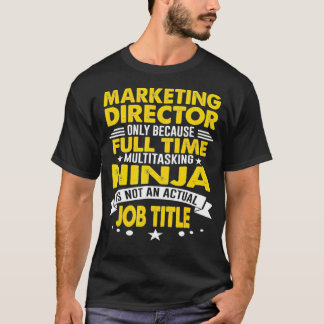 Marketing-Direktor Multitasking-Ninja Echtes Herz T-Shirt
