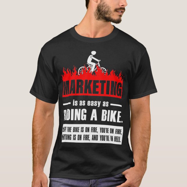 Marketing ist so einfach wie ein Fahrrad-Spaß-Werb T-Shirt (Vorderseite)