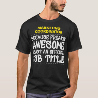 Marketing-Koordinator Freakin Phantastisch Job T-Shirt