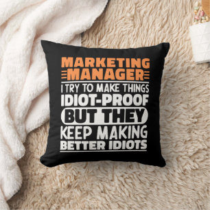 Marketing-Manager Ich versuche, die Dinge lustig z Kissen