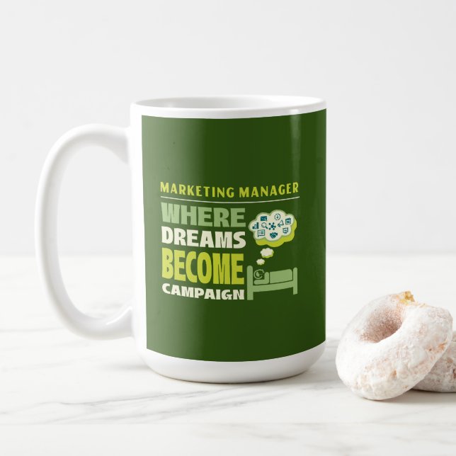Marketing Manager: Wo Träume zu Kampagnen werden Kaffeetasse (Mit Donut)