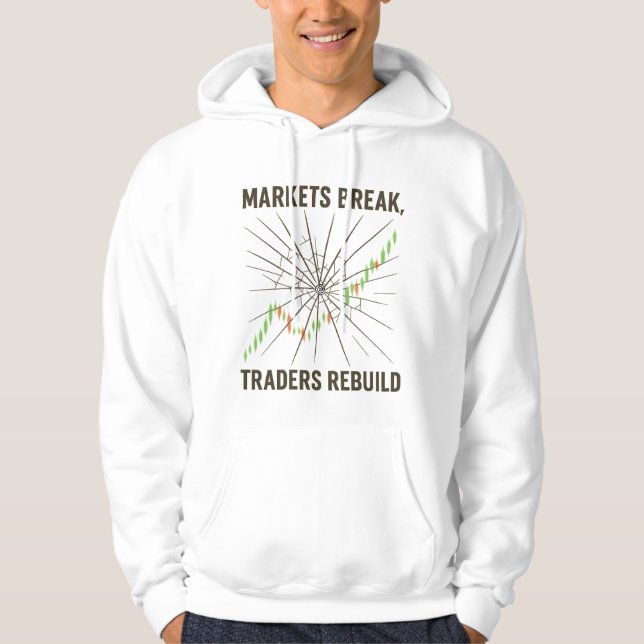 Markets Break Traders Rebuild Crypto Stocks Kapuze Hoodie (Vorderseite)