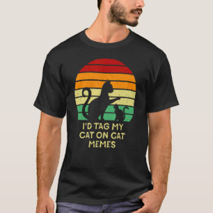 Markiere meine Katze auf Katzen-Memes Katze Humo T-Shirt