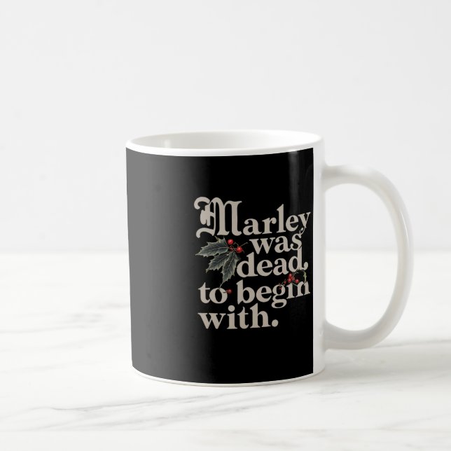 Marley war tot, um mit einem lustigen Zitat-T-Shir Kaffeetasse (Rechts)
