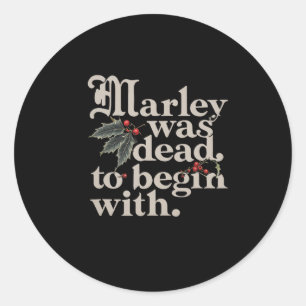 Marley war tot, um mit einem lustigen Zitat-T-Shir Runder Aufkleber