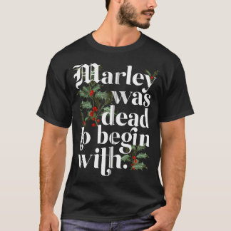 Marley war tot, um mit sonnigen Weihnachten zu beg T-Shirt