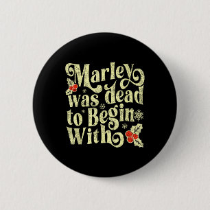 Marley war von Anfang an tot Lustige Neuheit Weihn Button