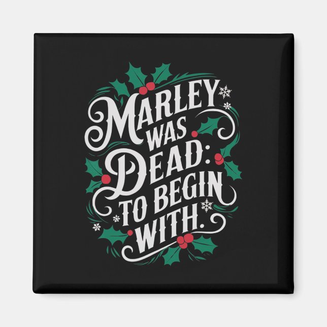 Marley Was Dead To Begin With Funny Novelty Christ Magnet (Vorne)