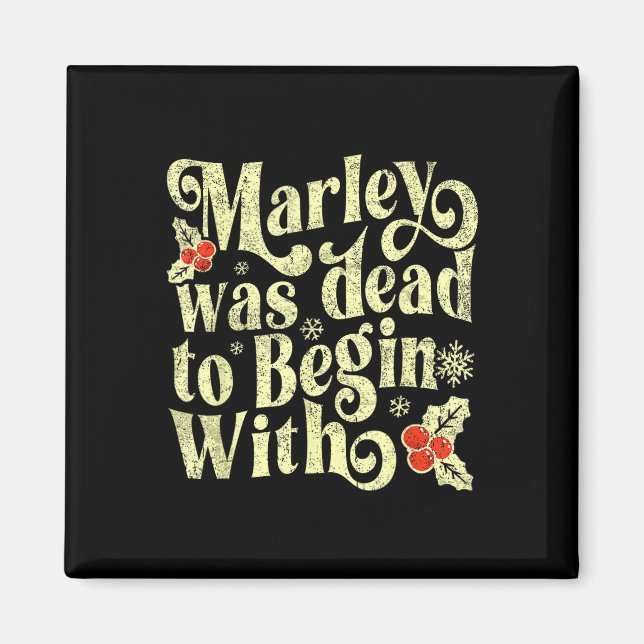 Marley Was Dead To Begin With Funny Novelty Christ Magnet (Vorne)