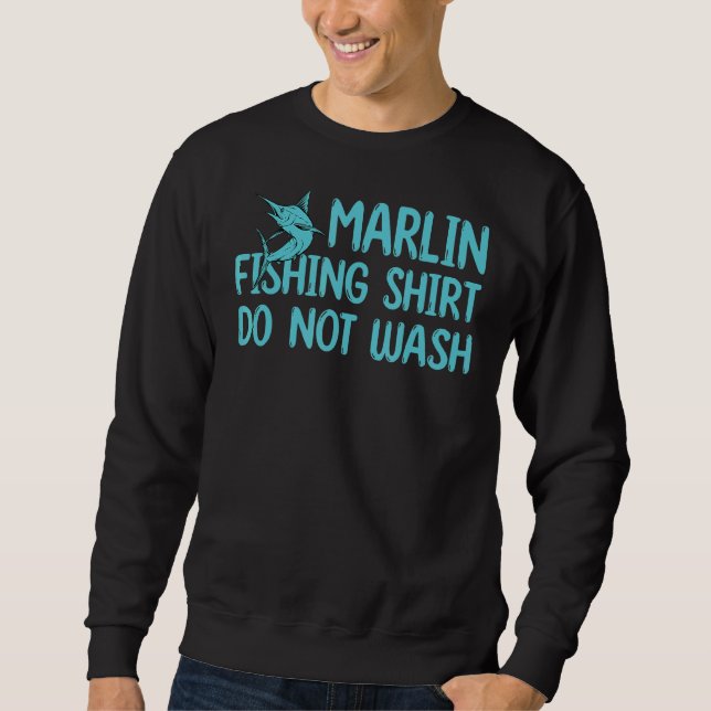 Marlin Angelausrüstung ist kein Wash-Spiel Fish Ma Sweatshirt (Vorderseite)