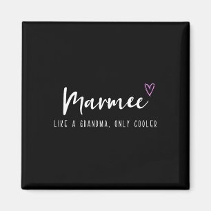Marmee wie eine Oma, nur cooler Muttertag Magnet