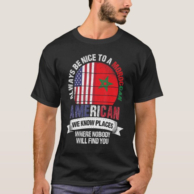 Marokkanischer Amerikaner Wir kennen Orte, wo Land T-Shirt (Vorderseite)